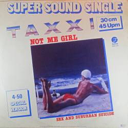 Taxxi : Not Me Girl Taxxi : Not Me Girl